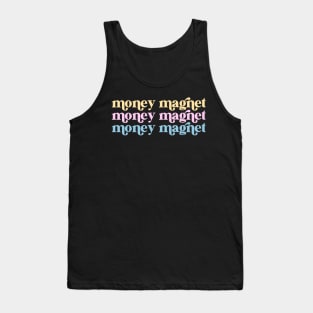 money magnet Tank Top